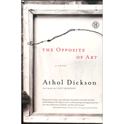 The Opposite of Art    -
By: Athol Dickson
