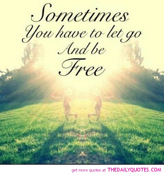 Let-go-and-be-free-quote-happy-motivational-quotes-picture-pics