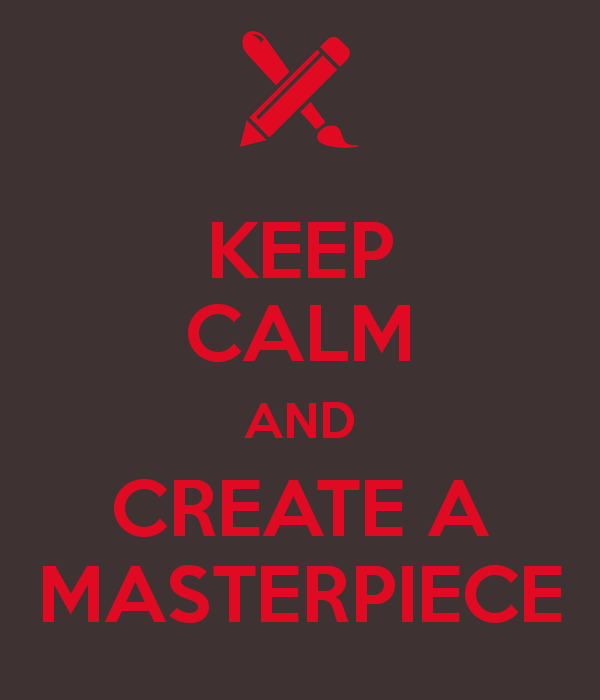 Keep-calm-and-create-a-masterpiece