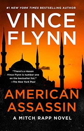 American Assassin: A Thriller (Mitch Rapp Book 1) by [Vince Flynn]