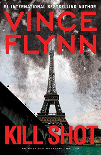 Kill Shot: An American Assassin Thriller (Mitch Rapp Book 2) by [Vince Flynn]